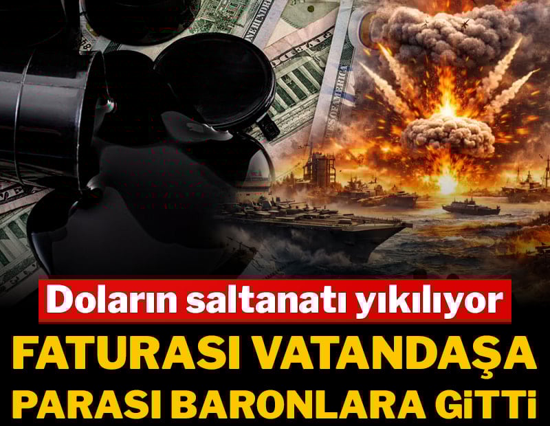 Doların saltanatı yıkılıyor: faturası vatandaşa, parası baronlara gitti!