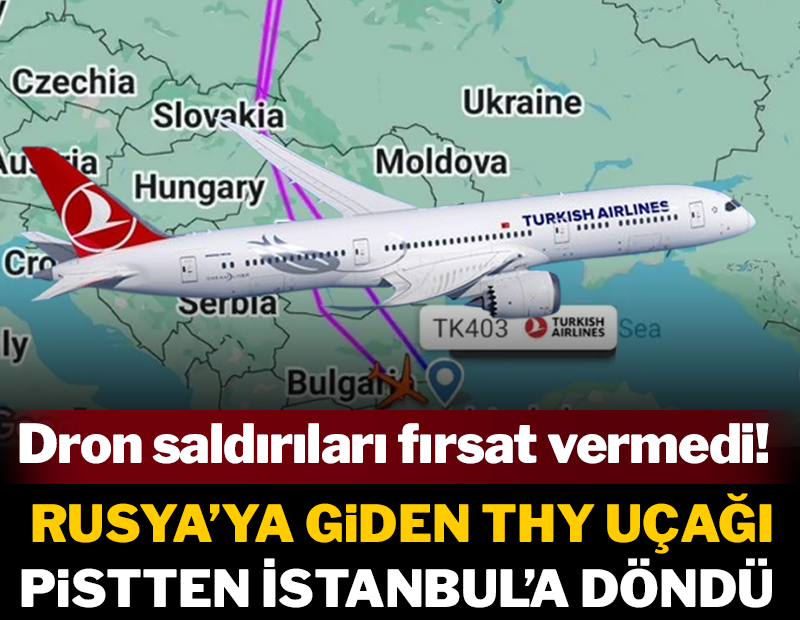Rusya'ya giden THY uçağında panik: Piste inemeden geri döndü!