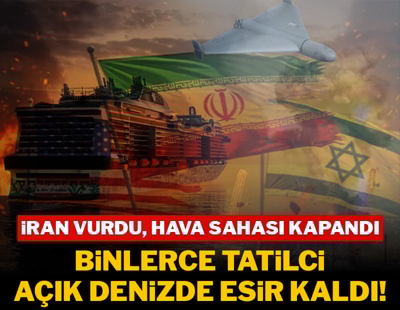 İran vurdu, hava sahası kapandı: Binlerce tatilci açık denizde esir kaldı!