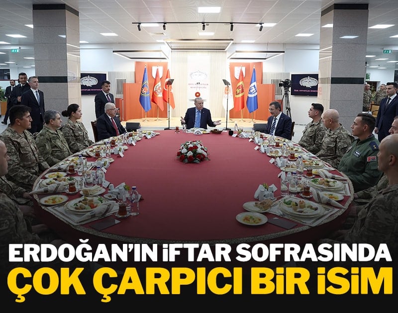 Erdoğan'ın iftar sofrasında çok çarpıcı bir isim