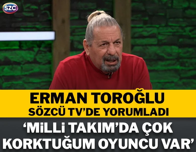 'Milli Takım'da çok korktuğum bir oyuncu var'