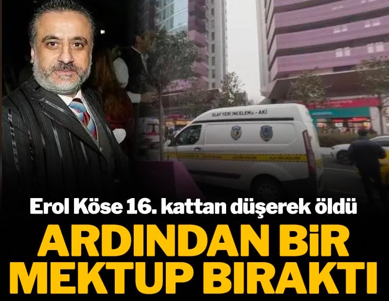 Erol Köse'nin ardından bıraktığı not ortaya çıktı