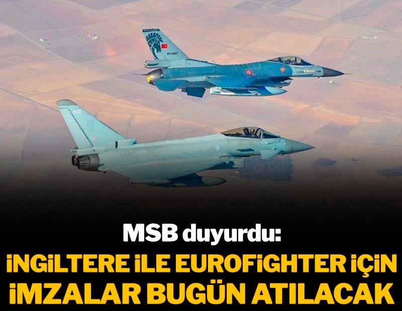 MSB: Eurofighter için imzalar bugün atılacak