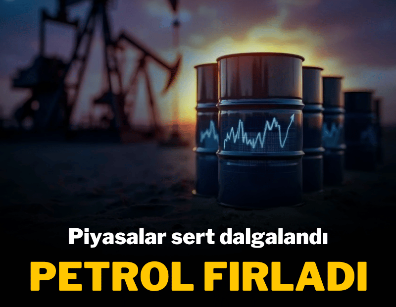 Brent petrol fırladı