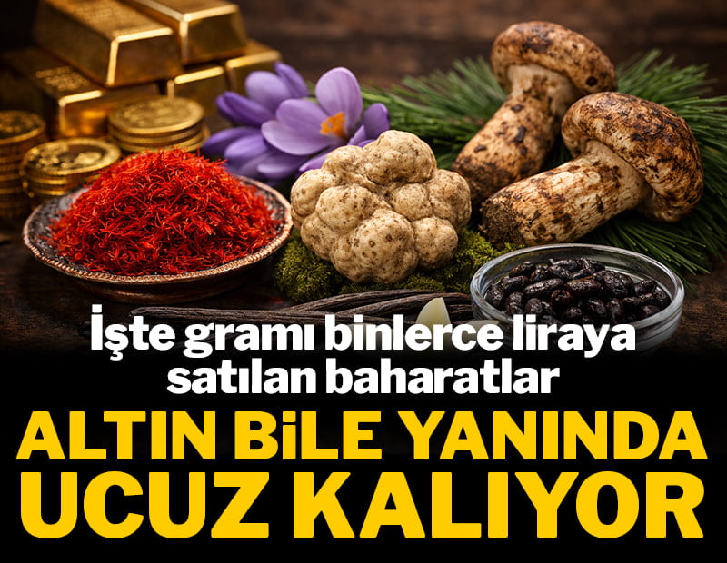 Altın bile yanında ucuz kalıyor: İşte gramı binlerce liraya satılan baharatlar