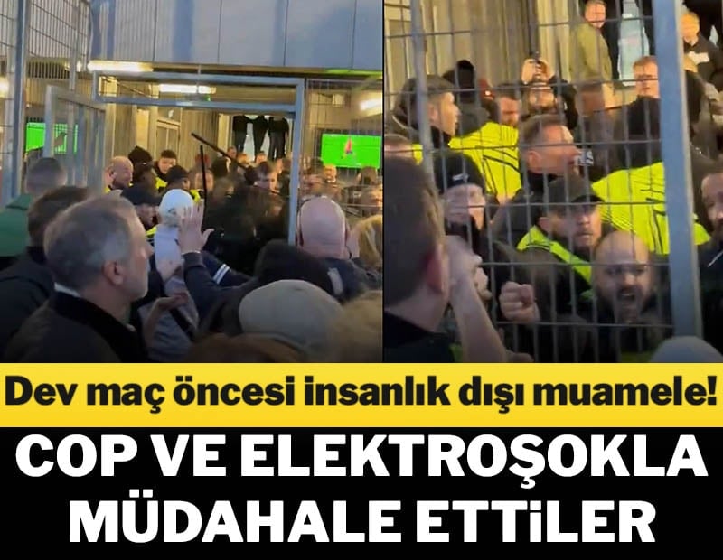 Taraftara insanlık dışı muamele! Cop ve elektroşoklu müdahale