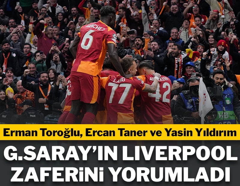 SÖZCÜ yazarları Galatasaray'ın Liverpool zaferini yorumladı