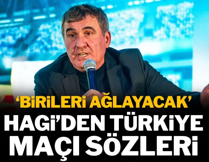 Hagi'den Türkiye maçı sözleri: 'Birileri ağlayacak'