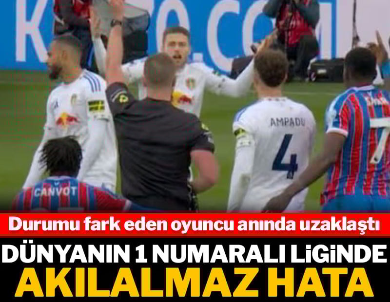 Dünyanın 1 numaralı liginde akılalmaz hakem hatası