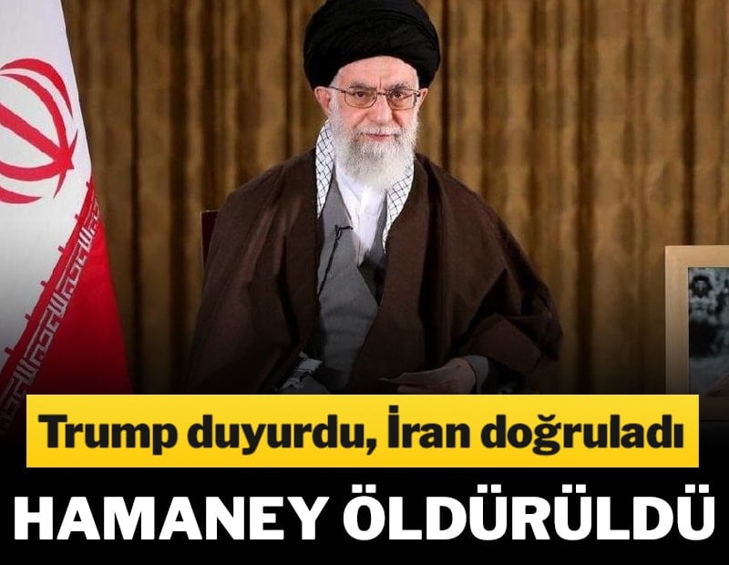 Trump duyurdu, İran doğruladı: Hamaney öldü