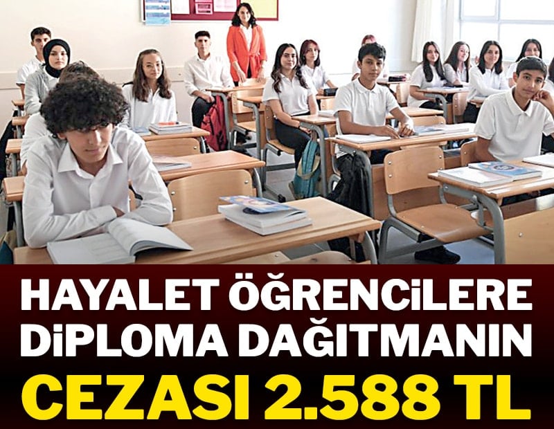 Hayalet öğrencilere diploma dağıtmanın cezası 2.588 TL
