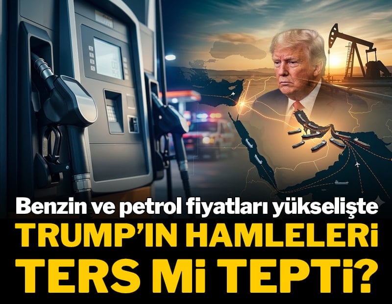 Benzin ve petrol fiyatları yükselişte: Trump'ın hamleleri ters mi tepti?