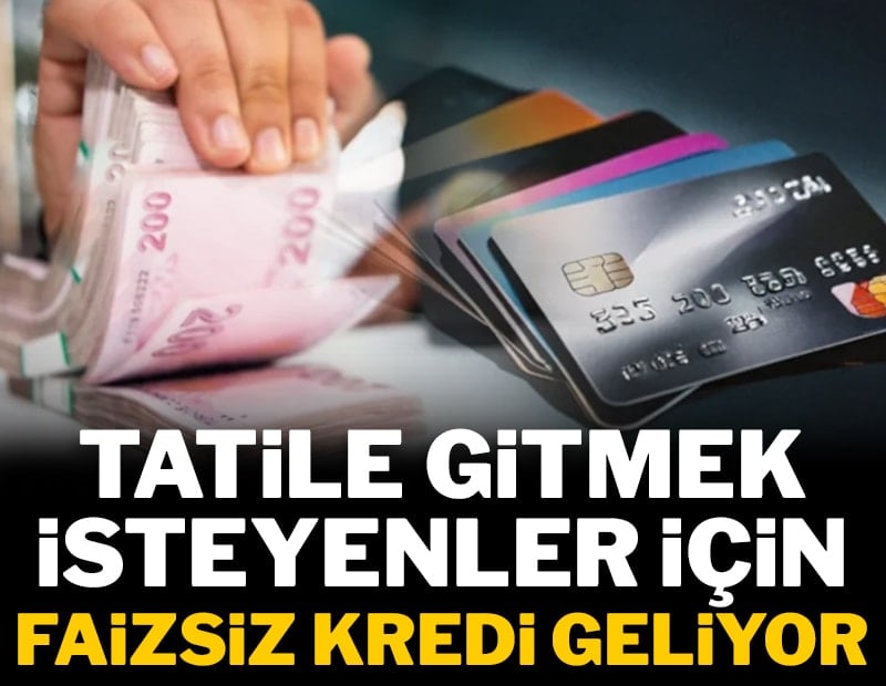 Kredi kartı limitleri düşürülmüştü: Tatile gitmek isteyenler için özel kredi geliyor