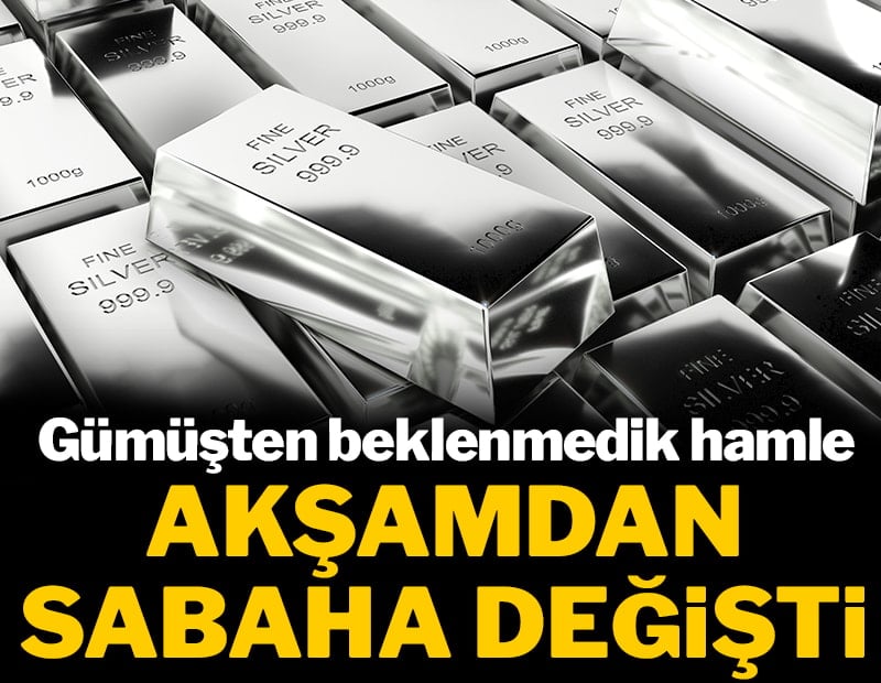 Gümüşten beklenmedik hamle: Akşamdan sabaha değişti