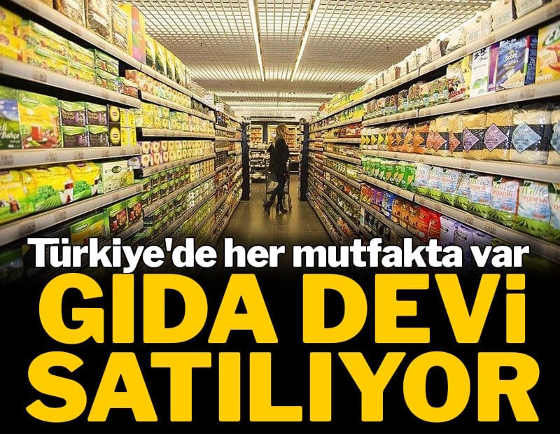 Türkiye'de her mutfakta olan gıda devi satılıyor
