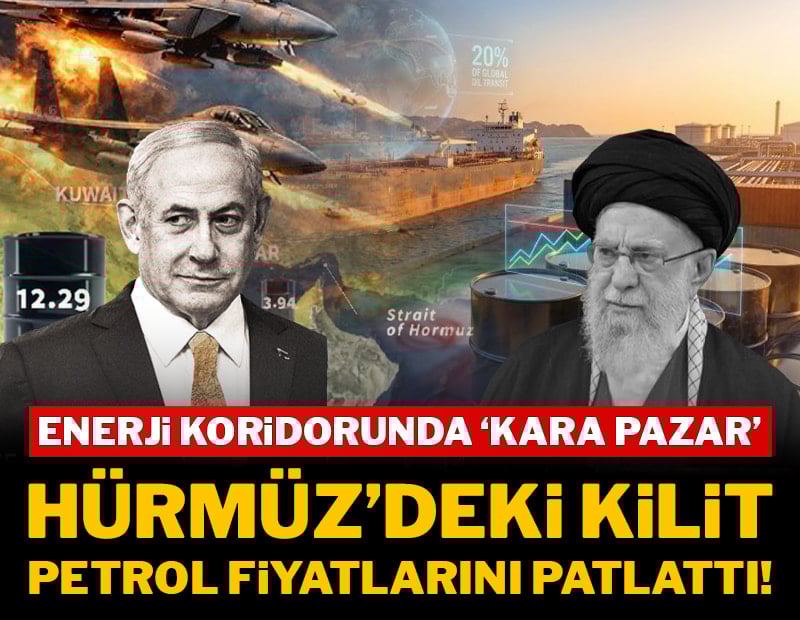 Enerji Koridorunda 'Kara Pazar': Hürmüz’deki kilit petrol fiyatlarını patlattı!