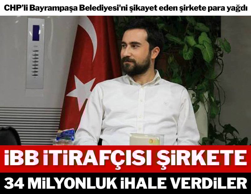 İBB itirafçısı şirkete 34 milyonluk ihale verdiler