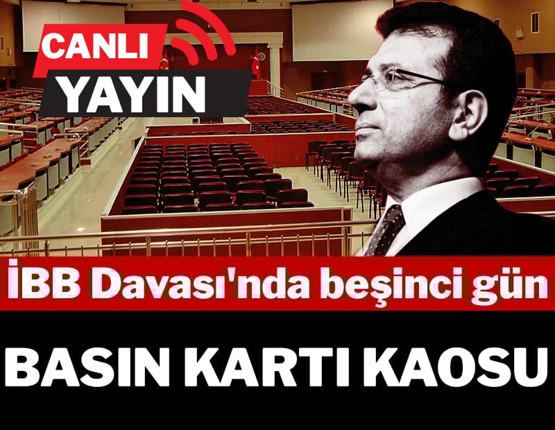 CANLI| İBB davasında beşinci gün... İşte son gelişmeler