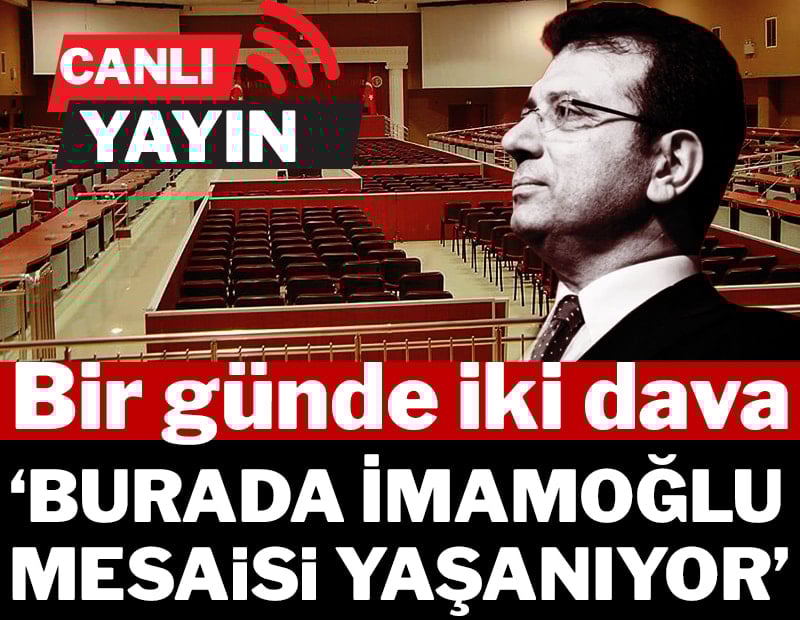 Canlı | İBB Davası'nda 12. gün