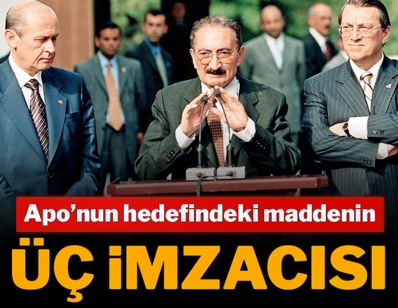 Apo’nun hedefindeki  maddenin üç imzacısı