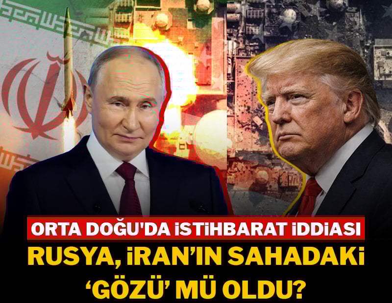 Orta Doğu'da istihbarat iddiası: Rusya, İran'ın sahadaki 'gözü' mü oldu?