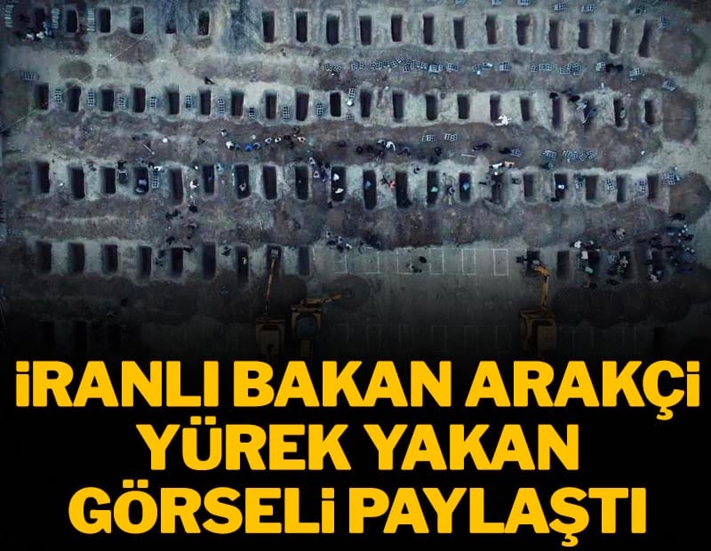 İranlı Bakan Arakçi yürek yakan fotoğrafı paylaştı