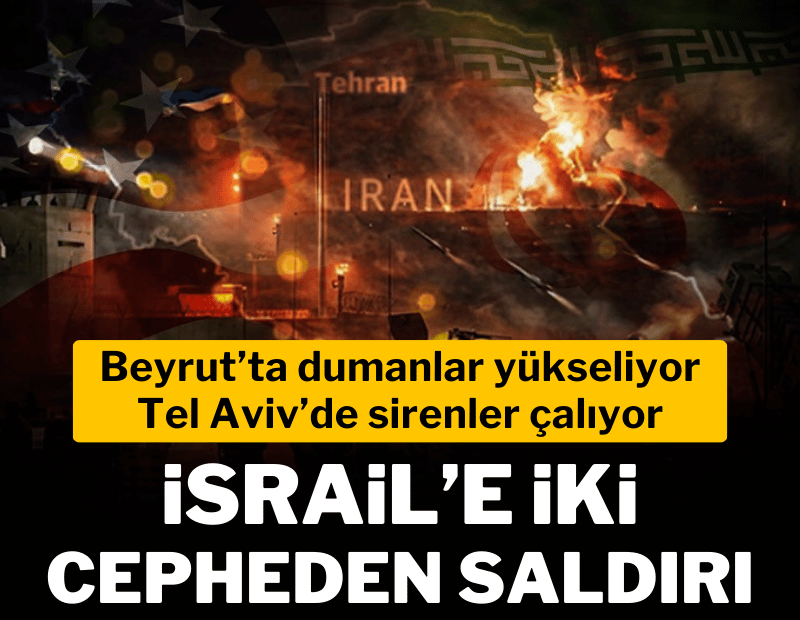 İsrail'e iki cepheden saldırı: Tel Aviv'de siren sesleri yükseliyor