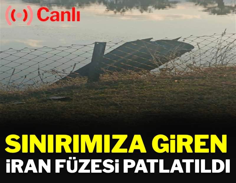 Son Dakika... İran'a ait füzeler Türkiye sınırına girerken düşürüldü