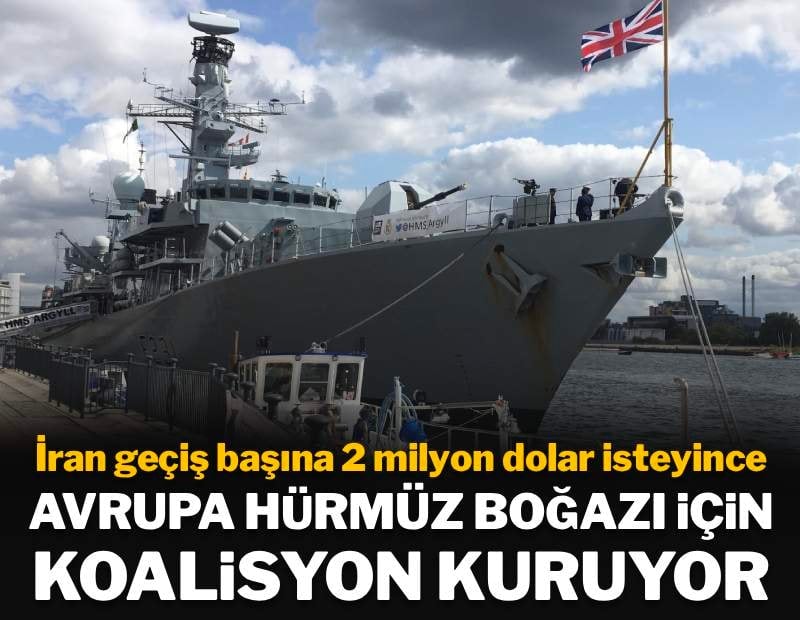 Hürmüz Boğazı'nı açmak için Avrupa Koalisyonu kuruluyor