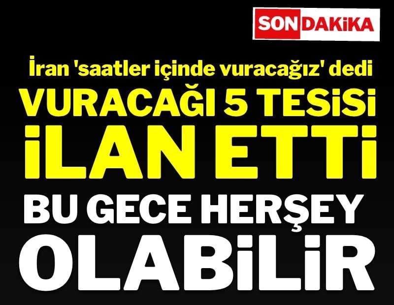 İran Devrim Muhafızları: 'Bu tesisleri saatler içinde vuracağız'