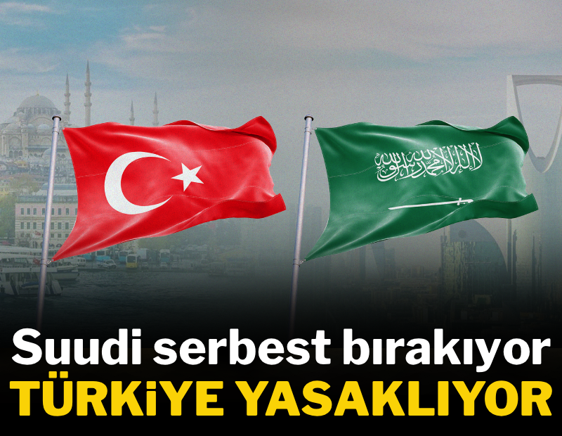 Suudi serbest bırakıyor, Türkiye yasaklıyor