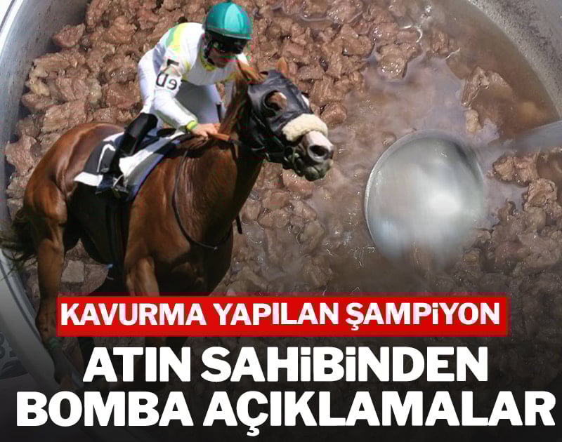 Kavurma yapılan şampiyon atın sahibinden bomba açıklamalar