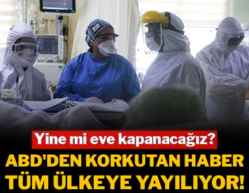 Yine mi eve kapanacağız? ABD'den korkutan haber: Tüm ülkeye yayılıyor!