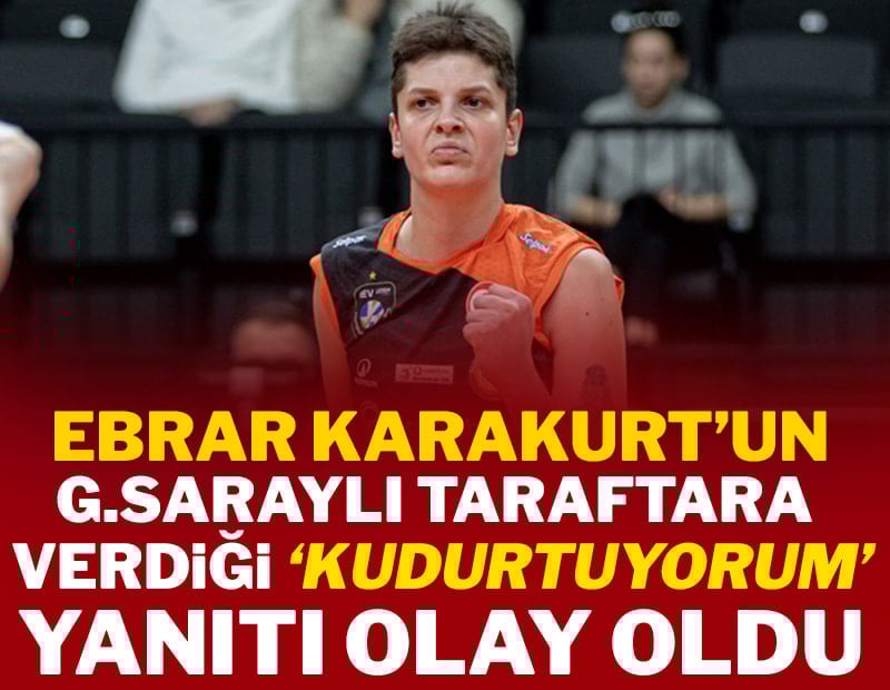 Ebrar Karakurt'tan Galatasaraylıları kızdıran paylaşım