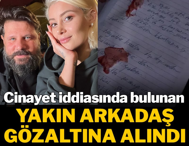 Ayşegül Eraslan’ın ölümüne 'cinayet' diyen arkadaşı gözaltına alındı
