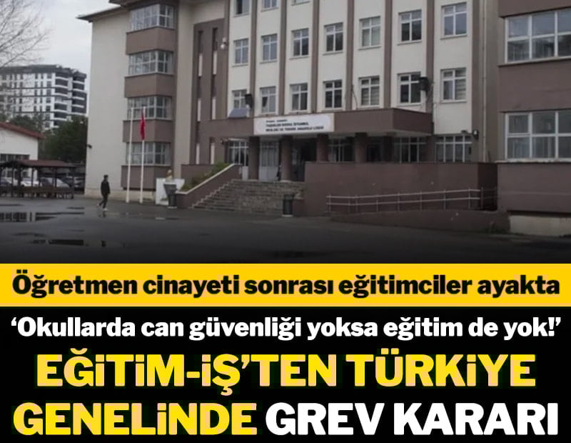 Eğitim-İş’ten Türkiye genelinde iş bırakma kararı