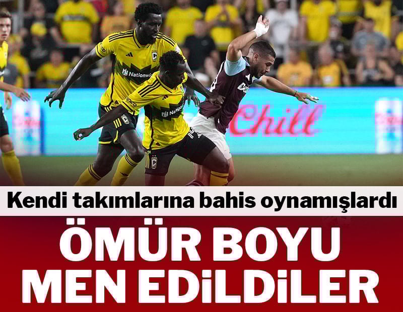 Kendi takımlarına bahis oynamışlardı! Ömür boyu men edildiler