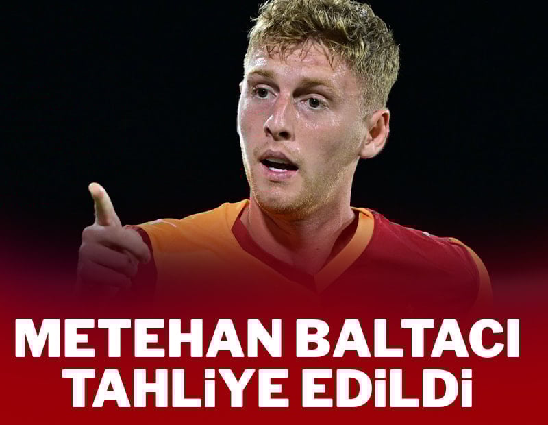 Metehan Baltacı tahliye edildi
