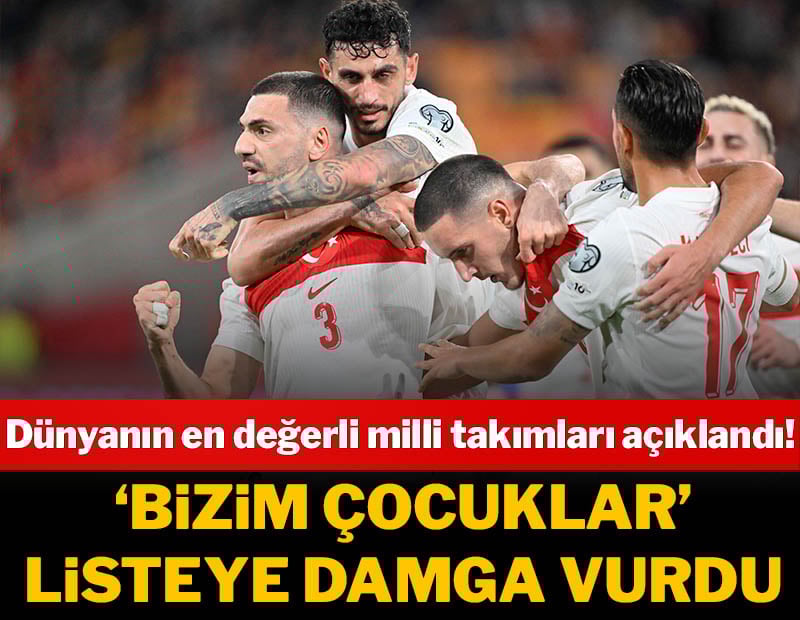 Türkiye en değerli 15 milli takım arasında! İlk 3 Avrupa'dan