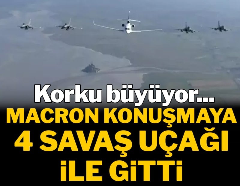 Korku büyüyor! Macron, nükleer caydırıcılık mesajı için 4 savaş uçağıyla uçtu