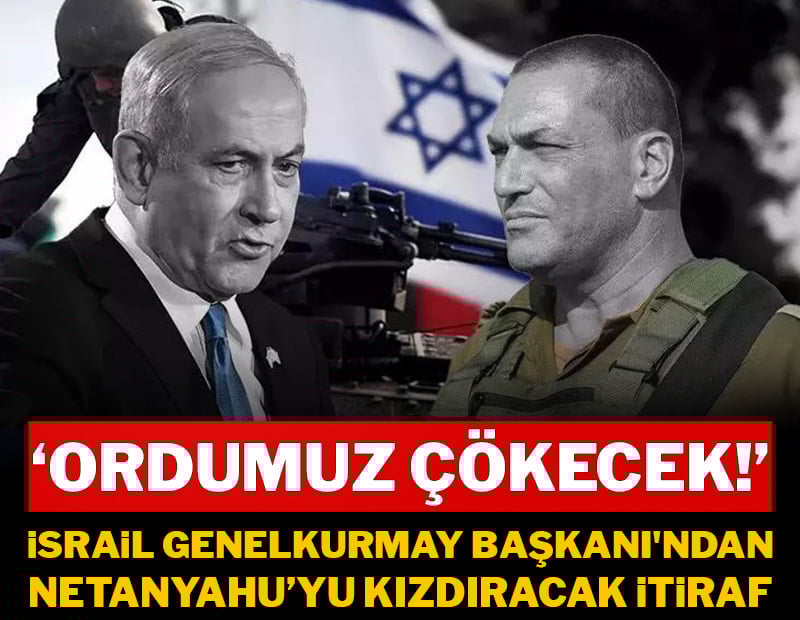 İsrail Genelkurmay Başkanı'ndan şok itiraf: "Ordumuz kendiliğinden çöküşe gidiyor!"