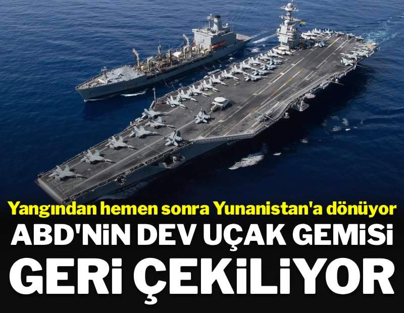 ABD'nin dev uçak gemisi geri çekiliyor