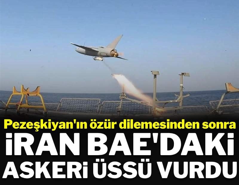 Pezeşkiyan'ın özür dilemesinden sonra İran BAE'deki ABD askeri üssünü vurdu I Savaş'ta 8'inci gün