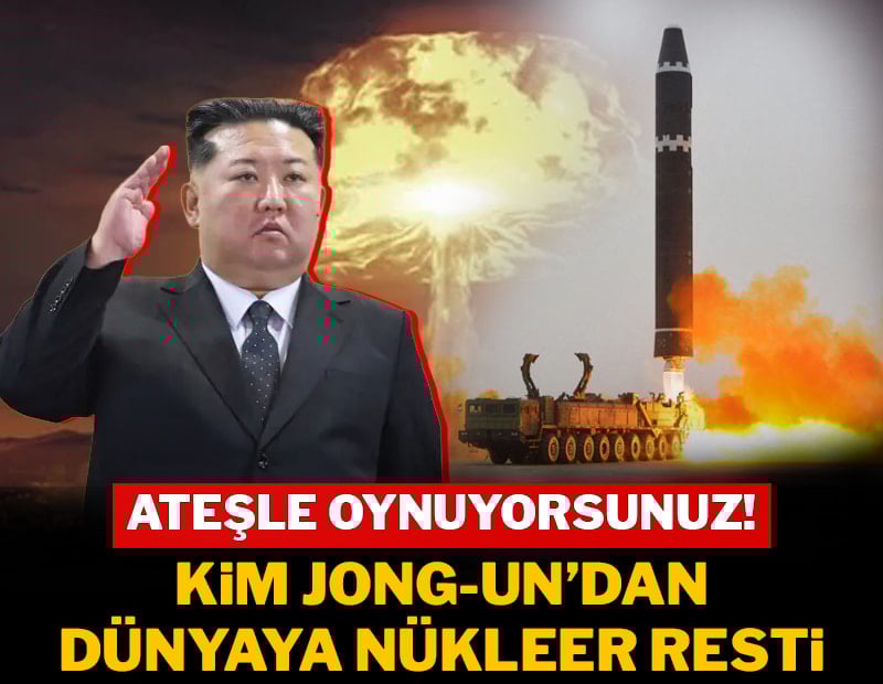 Kim Jong-un’dan dünyaya nükleer resti: Ateşle oynuyorsunuz!