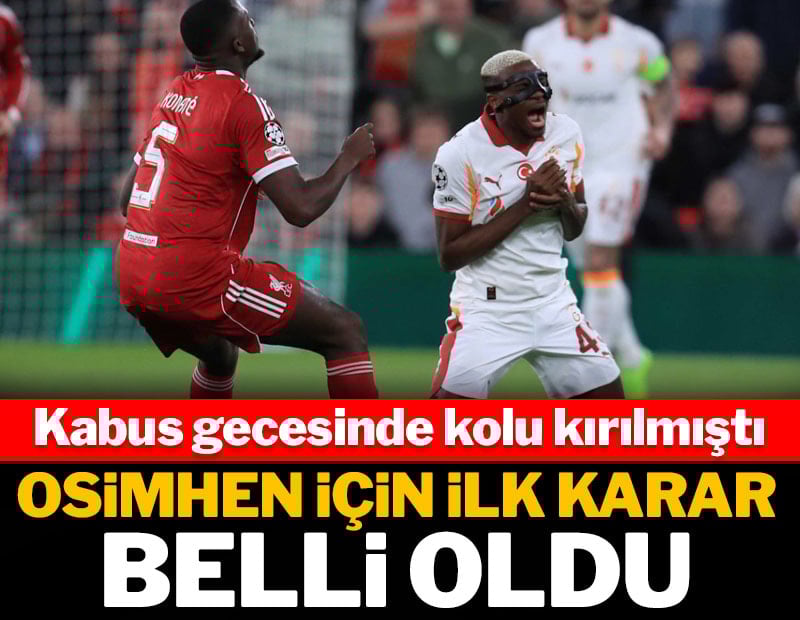 Kolu kırılan Osimhen için ilk karar belli oldu