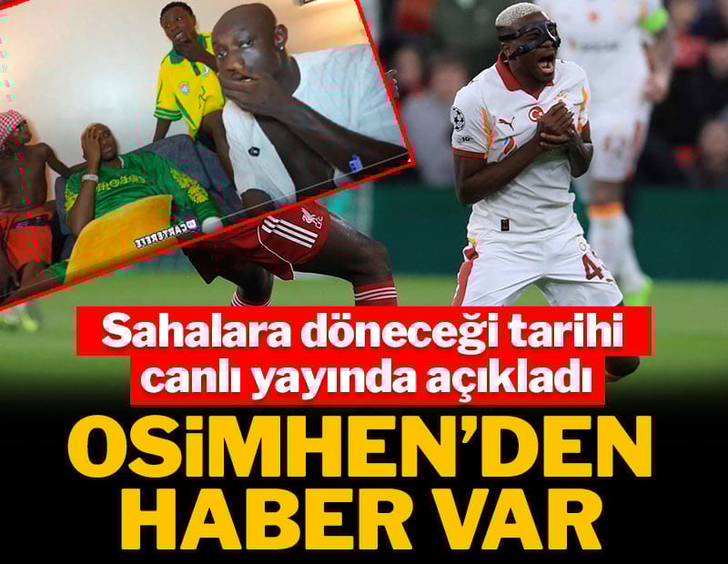 Osimhen sahalara döneceği tarihi canlı yayında açıkladı