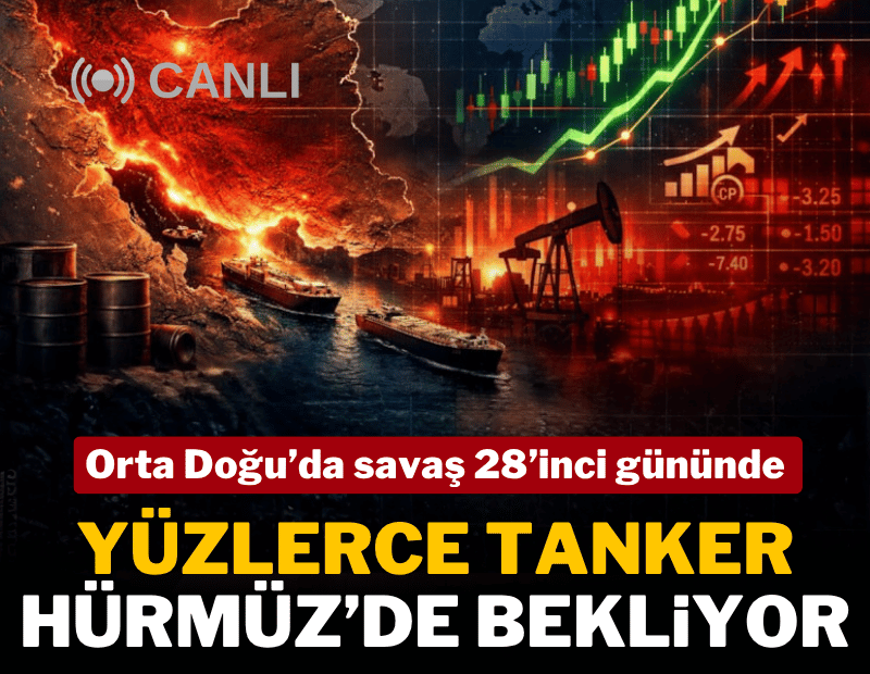 Hürmüz Boğazı'nda tanker yoğunluğu | ABD–İsrail–İran gerilimi 28'inci gününde