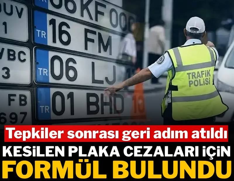 Kesilen plaka cezaları için formül bulundu: Hepsi silinecek
