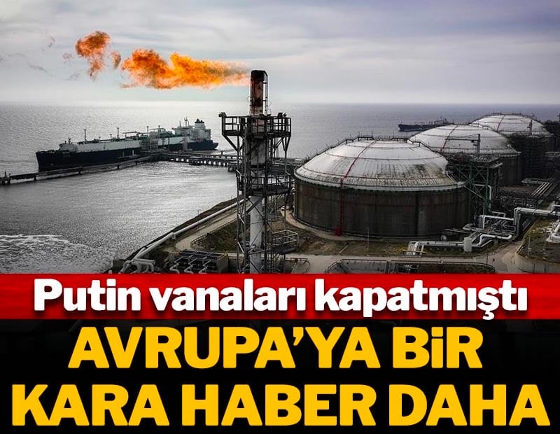 Putin vanaları kapatmıştı! Avrupa'ya bir kara haber daha