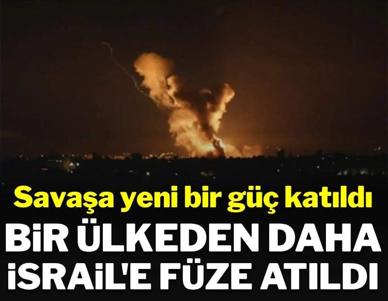 Savaş yayılıyor... Bir ülkeden daha İsrail'e füze fırlatıldı